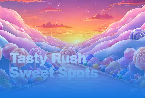 Tasty Rush Sweet Spots